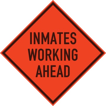 inmates-working-ahead-sign_1548685820