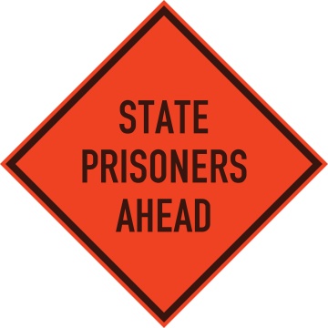 state-prisoners-ahead-sign